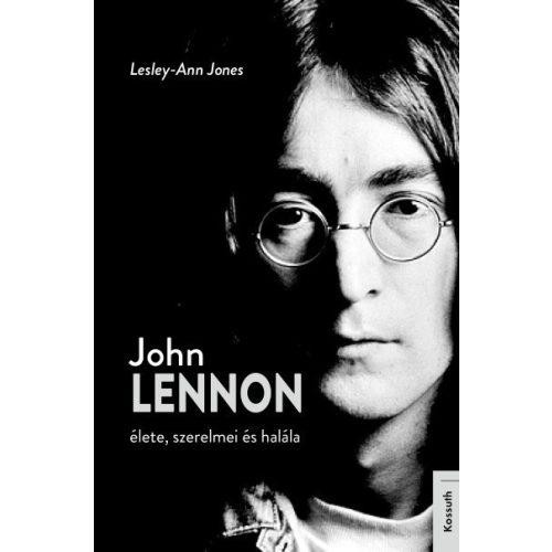 John Lennon élete, szerelmei és halála