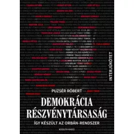   Demokrácia Részvénytársaság - Így készült az Orbán-rendszer