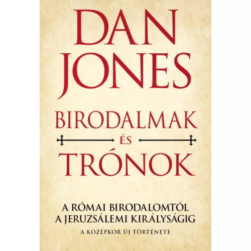 Birodalmak és trónok - A Római Birodalomtól a Jeruzsálemi Királyságig