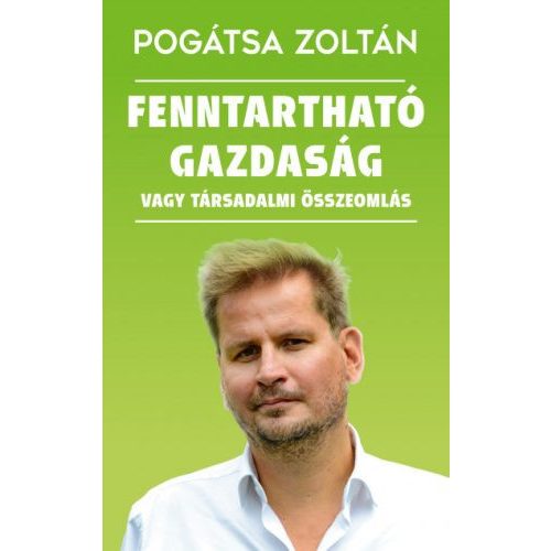 Fenntartható gazdaság vagy társadalmi összeomlás