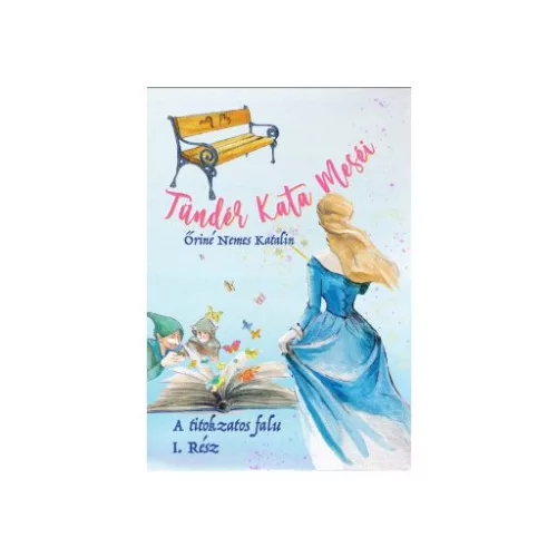 Tündér Kata meséi - A titokzatos falu 1. Rész