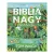A Biblia nagy története - 140 fejezetben Mózes első könyvétől a Jelenések könyvéig