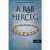 A rab herceg - A rab herceg 1.