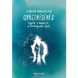   Gyászkísérés - Együtt a bánat és a feldolgozás útján