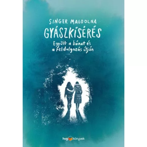 Gyászkísérés - Együtt a bánat és a feldolgozás útján