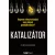 Katalizátor - Hogyan változtathatjuk meg mások gondolkodását?