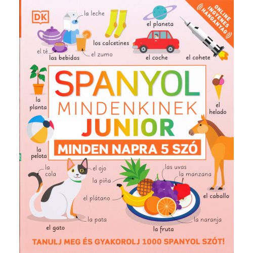 Spanyol mindenkinek Junior: Minden napra 5 szó