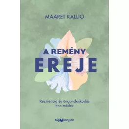   A remény ereje - Reziliencia és öngondoskodás finn módra