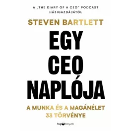   Egy CEO naplója - A munka és a magánélet 33 meghatározó törvénye