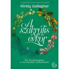   A szakrális évkör - Élj összhangban a természet ritmusával!