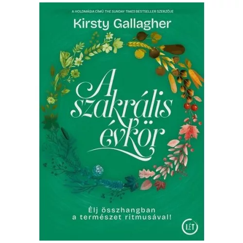 A szakrális évkör - Élj összhangban a természet ritmusával!