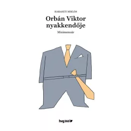 Orbán Viktor nyakkendője - Minimemoár