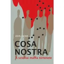 Cosa Nostra - A szicíliai maffia története (új kiadás)