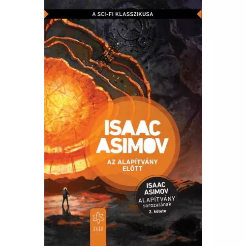 Az Alapítvány előtt - Alapítvány sorozat 2. (új kiadás)