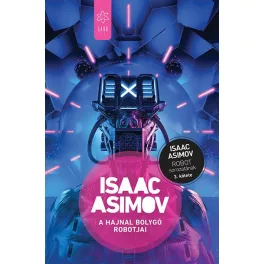 A Hajnal bolygó robotjai - Robot-sorozat 3. (új kiadás)