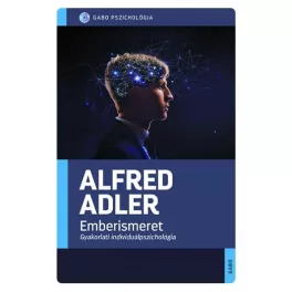 Emberismeret - Gyakorlati individuálpszichológia