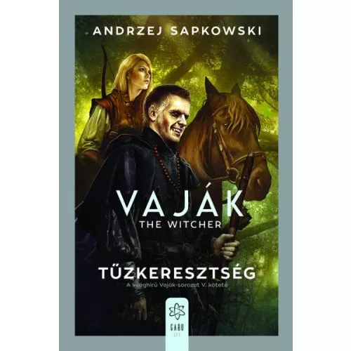 Tűzkeresztség - Vaják V. (új kiadás)
