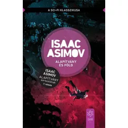   Alapítvány és Föld - Alapítvány sorozat 7. (új kiadás)
