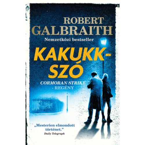 Kakukkszó - Cormoran Strike-regény (új kiadás)