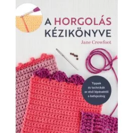 A horgolás kézikönyve