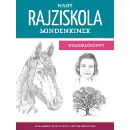 Nagy rajziskola mindenkinek - Gyakorlókönyv