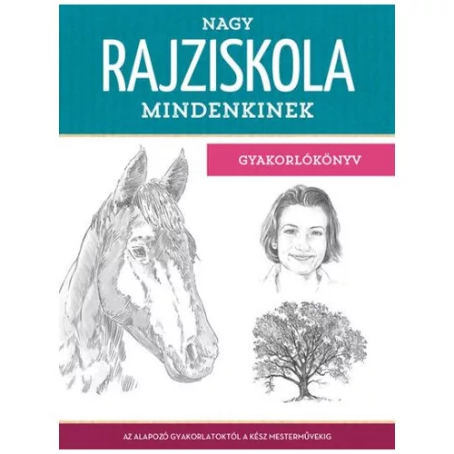 Nagy rajziskola mindenkinek - Gyakorlókönyv
