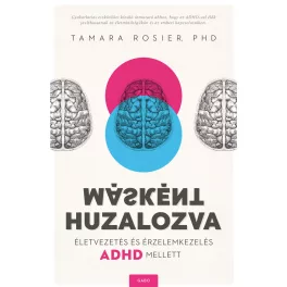   Másként huzalozva - Életvezetés és érzelemkezelés ADHD mellett