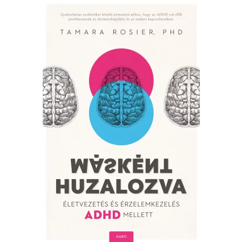 Másként huzalozva - Életvezetés és érzelemkezelés ADHD mellett