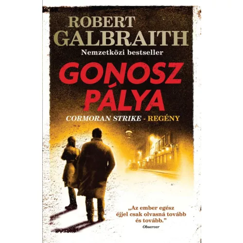 Gonosz pálya - Cormoran Strike (4. kiadás)