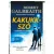 Kakukkszó - Cormoran Strike-regény (5. kiadás)