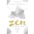A Zen köztünk van