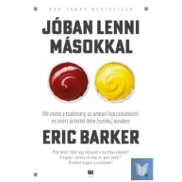   Jóban lenni másokkal - Mit mond a tudomány az emberi kapcsolatokról, és miért értettél félre (szinte) mindent