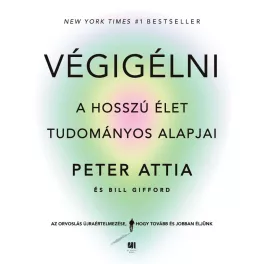 Végigélni - A hosszú élet tudományos alapjai