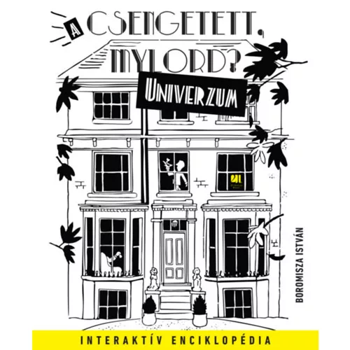 A Csengetett, Mylord? Univerzum