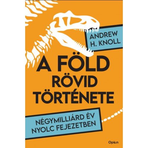 A Föld rövid története - Négymilliárd év nyolc fejezetben