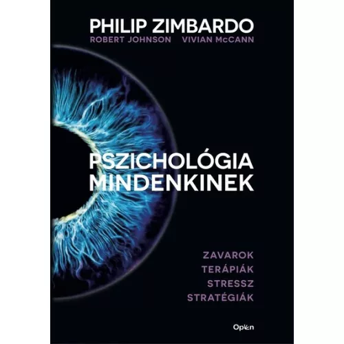Pszichológia mindenkinek 4. - Zavarok - Terápiák - Stressz - Stratégiák