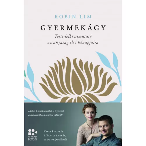 *Gyermekágy - Testi-lelki útmutató az anyaság első hónapjaira - On The Spot Books