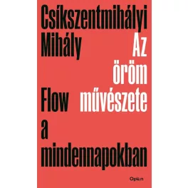 Az öröm művészete - Flow a mindennapokban (új kiadás)