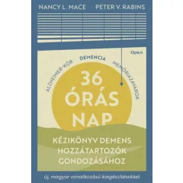   36 órás nap - Kézikönyv demens hozzátartozók gondozásához