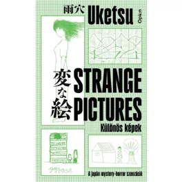   Strange Pictures - Különös képek - A japán mystery-horror szenzáció