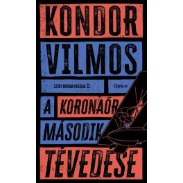 A koronaőr második tévedése - Szent korona-trilógia II.