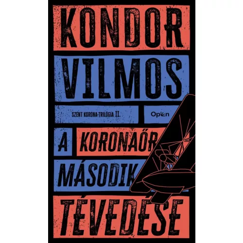A koronaőr második tévedése - Szent korona-trilógia II.