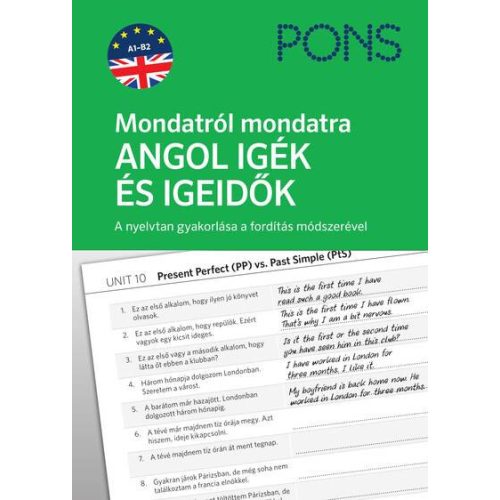 PONS - Mondatról mondatra - ANGOL IGÉK ÉS IGEIDŐK - Az angol nyelvtan gyakorlása a fordítás segítségével.