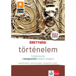   Érettségi - Történelem - Feladatsorok a középszintű írásbeli vizsgára - A 2024-től érvényes középszintű történelem érett