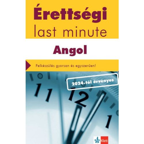 Érettségi Last minute: Angol - 75 legfontosabb téma vázlatos összefoglalása a középszintű szóbeli angolérettségihez