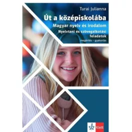   Út a középiskolába - Magyar nyelv és irodalom - Nyelvtani és szövegalkotási feladatok