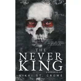 The Never King - A Sohakirály