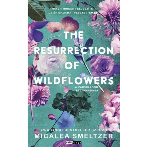 The Resurrection Of Wildflowers - A vadvirágok feltámadása (éldekorált)