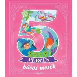 5 perces bűvös mesék