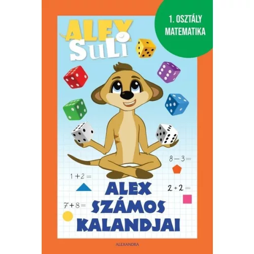Alex számos kalandjai - Alex Suli munkafüzet - 1. osztály matematika